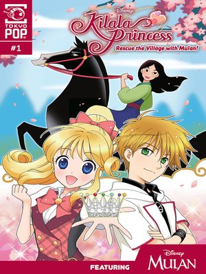 cover image of Kilala Princess—Rescue The Village With Mulan!, Chapter 1